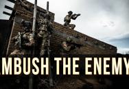 AMBUSH THE ENEMY! 